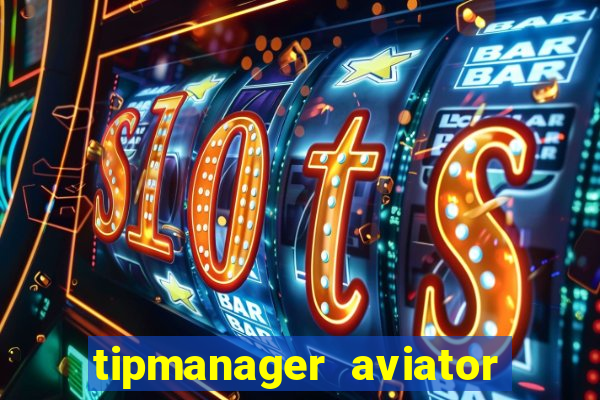 tipmanager aviator aposta 1